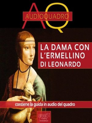 cover image of La dama con l'ermellino di Leonardo Da Vinci. Audioquadro